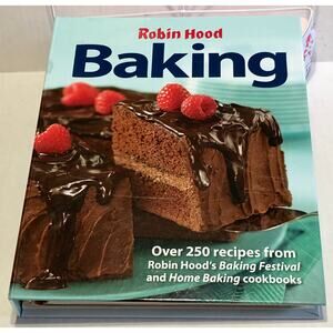 Robin Hood Baking: Over 250 Recipes from Robin Hood's Baking Festival and Home